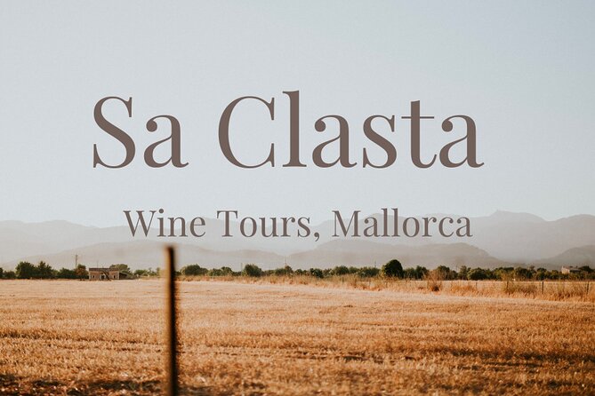 Sa Clasta Wine Tours, Mallorca - Key things that make Sa Clasta different